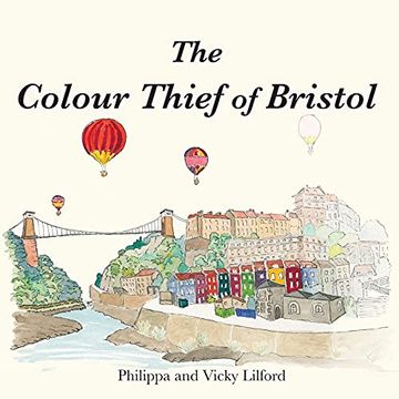 portada The Colour Thief of Bristol: 1 (The Adventures of Alba and Evie. ) (in English)