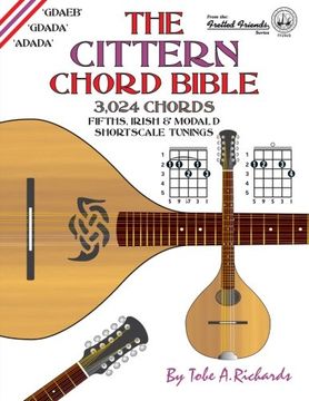 portada The Cittern Chord Bible: Fifths, Irish and Modal D Shortscale Tunings 3,024 Chords (Fretted Friends)