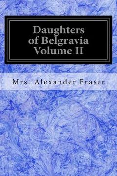 portada Daughters of Belgravia Volume II (en Inglés)