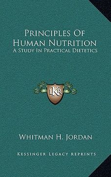 portada principles of human nutrition: a study in practical dietetics (in English)