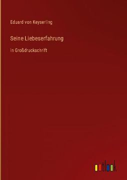 portada Seine Liebeserfahrung: in Großdruckschrift (en Alemán)