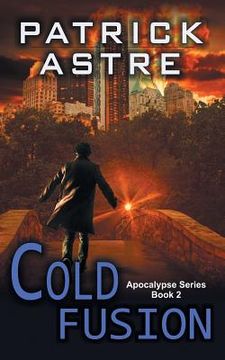 portada Cold Fusion (The Apocalypse Series, Book 2) (en Inglés)