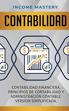 portada Contabilidad: Contabilidad Financiera, Principios de Contabilidad y Administración Contable. Version Simplificada