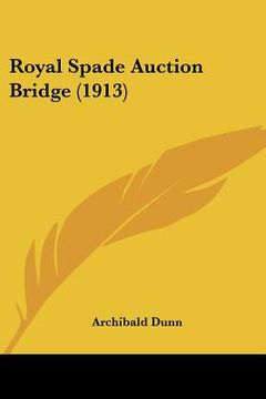 portada royal spade auction bridge (1913) (en Inglés)