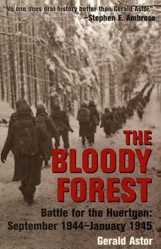 portada The Bloody Forest: Battle for the Hurtgen: September 1944-January 1945 (en Inglés)
