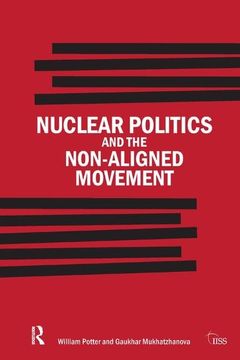 portada Nuclear Politics and the Non-Aligned Movement: Principles Vs Pragmatism (en Inglés)