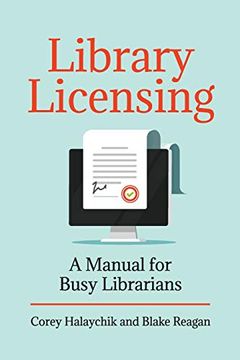 portada Library Licensing: A Manual for Busy Librarians (en Inglés)