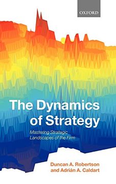 portada The Dynamics of Strategy: Mastering Strategic Landscapes of the Firm 