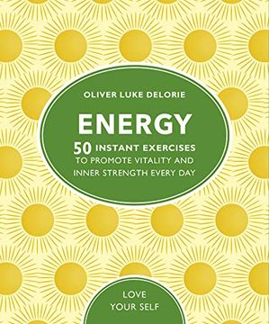 portada Energy: 50 Instant Exercises to Promote Vitality and Inner Strength Every day (Love Your Self) 