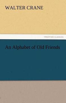 portada an alphabet of old friends (en Inglés)