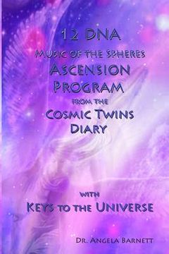 portada 12 DNA Music of the Spheres Ascension Program from the Cosmic Twins Diary with Keys to the Universe (en Inglés)