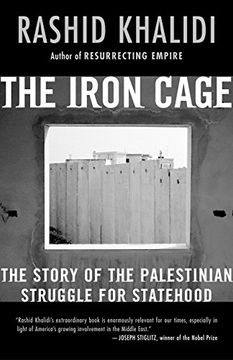 portada The Iron Cage: The Story of the Palestinian Struggle for Statehood (en Inglés)