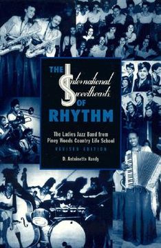portada The International Sweethearts of Rhythm: The Ladies' Jazz Band from Piney Woods Country Life School (en Inglés)