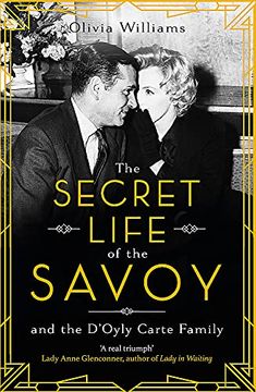 portada The Secret Life of the Savoy: And the D'Oyly Carte Family (en Inglés)