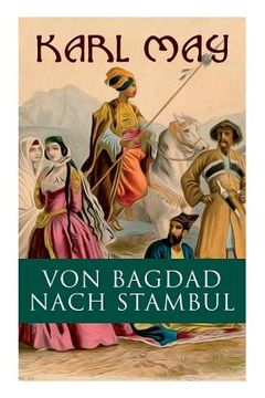 portada Von Bagdad nach Stambul (en Alemán)