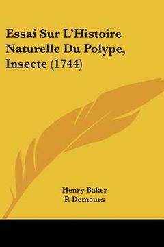 portada essai sur l'histoire naturelle du polype, insecte (1744) (en Inglés)