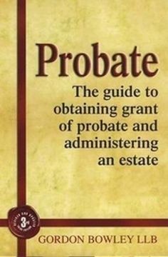 portada probate: the executor's guide to obtaining grant of probate and administering the estate (en Inglés)