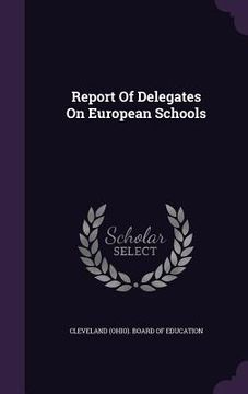 portada Report Of Delegates On European Schools (en Inglés)