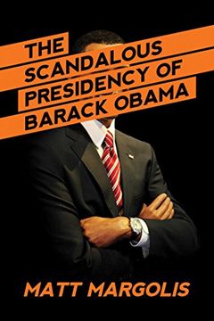 portada The Scandalous Presidency of Barack Obama