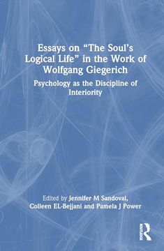 portada Essays on “The Soul’S Logical Life” in the Work of Wolfgang Giegerich