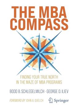 portada The MBA Compass: Finding Your True North in the Maze of MBA Programs (en Inglés)
