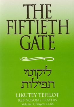 portada The Fiftieth Gate - reb Noson'S Prayers Vol. 3 by Yaacov Dovid Shulman (2009-01-01) (en Inglés)