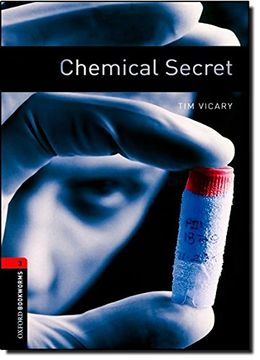 portada Oxford Bookworms Library: Level 3: Chemical Secret: 1000 Headwords (Oxford Bookworms Elt) (in English)