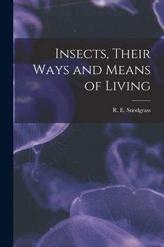 portada Insects, Their Ways and Means of Living (en Inglés)