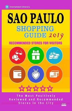 portada Sao Paulo Shopping Guide 2019: Best Rated Stores in Sao Paulo, Brazil - Stores Recommended for Visitors, (Shopping Guide 2019) (en Inglés)