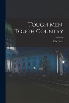 portada Tough Men, Tough Country (in English)