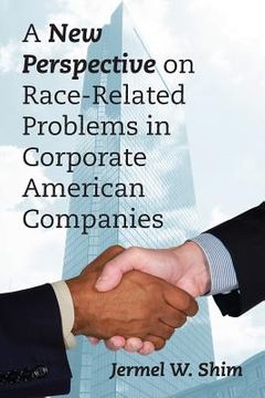portada A New Perspective on Race-Related Problems in Corporate American Companies (en Inglés)