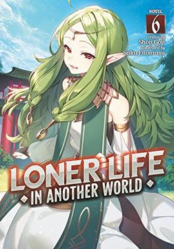 portada Loner Life in Another World (Light Novel) Vol. 6 (en Inglés)