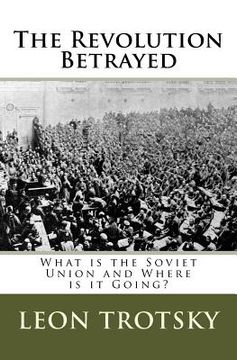 portada The Revolution Betrayed: What is the Soviet Union and Where is it Going? (en Inglés)