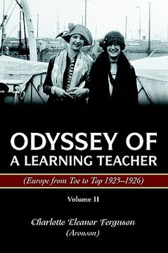 portada odyssey of a learning teacher (europe from toe to top 1925-1926: volume ii (en Inglés)