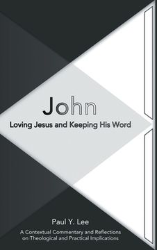 portada John: Loving Jesus and Keeping His Word 