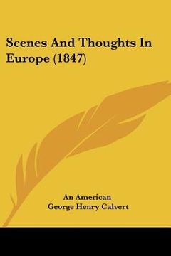 portada scenes and thoughts in europe (1847) (en Inglés)