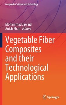 portada Vegetable Fiber Composites and Their Technological Applications (en Inglés)