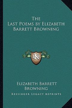 portada the last poems by elizabeth barrett browning (en Inglés)
