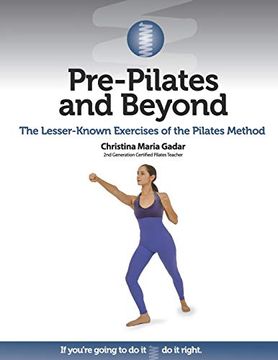 portada Pre-Pilates and Beyond: The Lesser-Known Exercises of the Pilates Method 