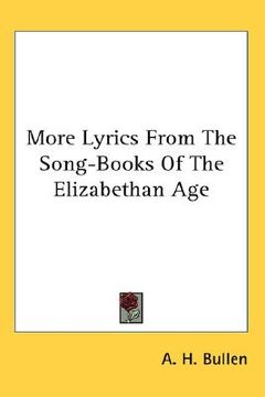 portada more lyrics from the song-books of the elizabethan age (en Inglés)