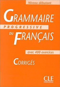 portada Grammaire Progressive du Francais 1: Corriges 