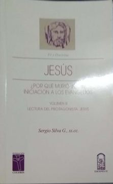portada Jesús¿ Por qué Murió Jesús? Iniciación a los Evangelios Volumen iii Lectura del Protagonista: Jesús (in Spanish)