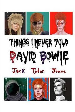 portada Things I Never Told David Bowie (en Inglés)