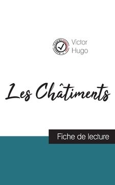 portada Les Châtiments de Victor Hugo (fiche de lecture et analyse complète de l'oeuvre) (en Francés)