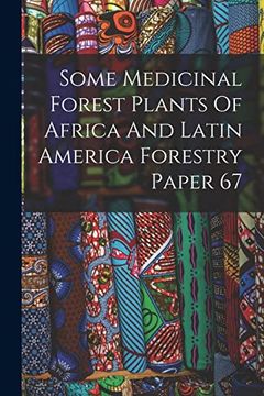 portada Some Medicinal Forest Plants of Africa and Latin America Forestry Paper 67