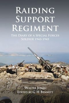 portada Raiding Support Regiment: The Diary of a Special Forces Soldier 1943-1945 (en Inglés)