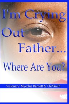 portada I'm Crying Out Father...Where Are You? (en Inglés)