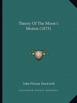 portada theory of the moon's motion (1875)