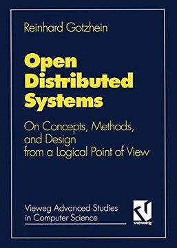 portada Open Distributed Systems: On Concepts, Methods, and Design from a Logical Point of View (Vieweg Advanced Studies in Computer Science)