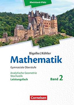 portada Bigalke/Köhler: Mathematik - Rheinland-Pfalz / Leistungsfach Band 2 - Analytische Geometrie, Stochastik: Schülerbuch (in German)